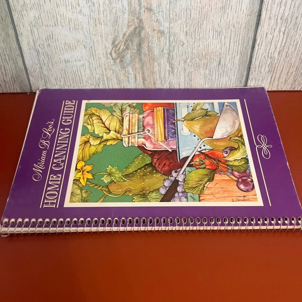 Miriam B Loo's Home Canning Guide 1981 Vintage Spiral Cookbook‎ Current Inc 2184
